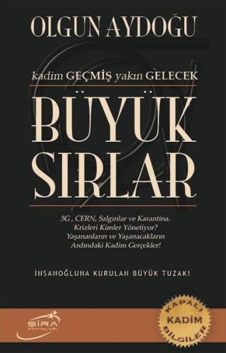 Büyük Sırlar - Kadim Geçmiş Yakın Gelecek