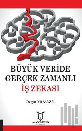 Büyük Veride Gerçek Zamanlı İş Zekası
