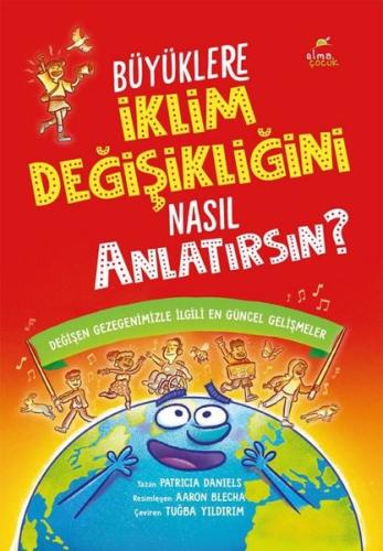 Büyüklere İklim Değişikliğini Nasıl Anlatırsın? Değişen Gezegenimizle 