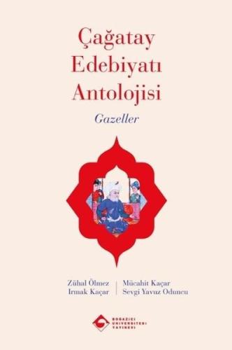 Çağatay Edebiyatı Antolojisi-Gazeller