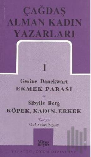 Çağdaş Alman Kadın Yazarları 1 Ekmek Parası Köpek, Kadın, Erkek