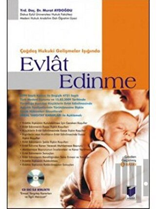 Çağdaş Hukuki Gelişmeler Işığında Evlat Edinme