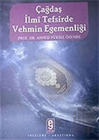 Çağdaş İlmi Tefsirde Vehmin Egemenliği