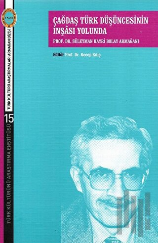 Çağdaş Türk Düşüncesinin İnşası Yolunda