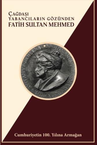 Çağdaşı Yabancıların Gözünden Fatih Sultan Mehmed (Ciltli) | Kitap Amb