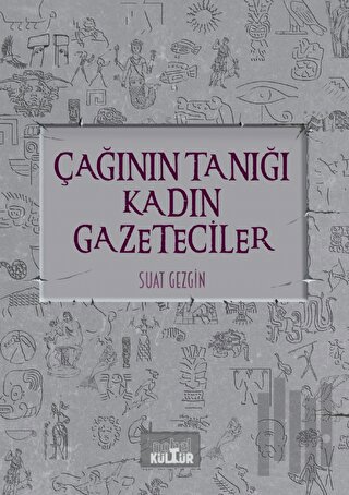 Çağının Tanığı Kadın Gazeteciler