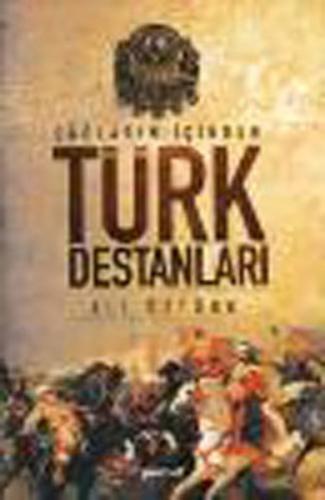 Çağların İçinden Türk Destanları | Kitap Ambarı