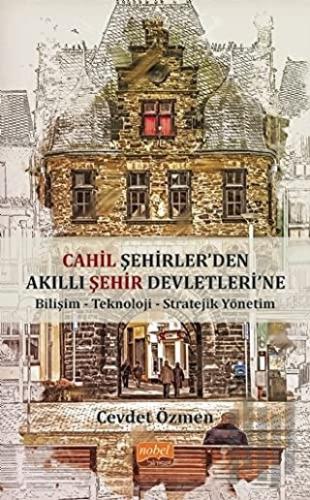 Cahil Şehirler’den Akıllı Şehir Devletleri'ne | Kitap Ambarı