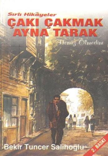 Çakı Çakmak Ayna Tarak - Sırlı Hikayeler