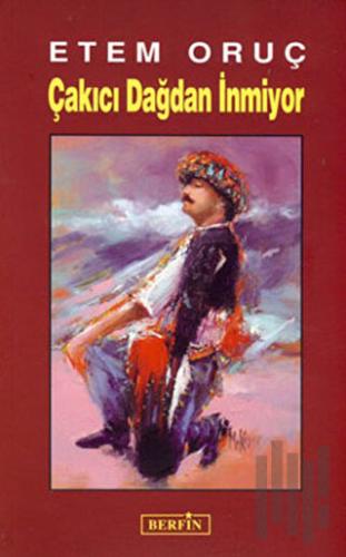 Çakıcı Dağdan İnmiyor | Kitap Ambarı