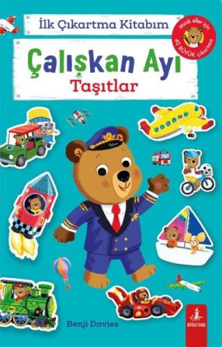 Çalışkan Ayı - Taşıtlar - İlk Çıkartma Kitabım - Minik Eller İçin 40 Büyük Çıkartma