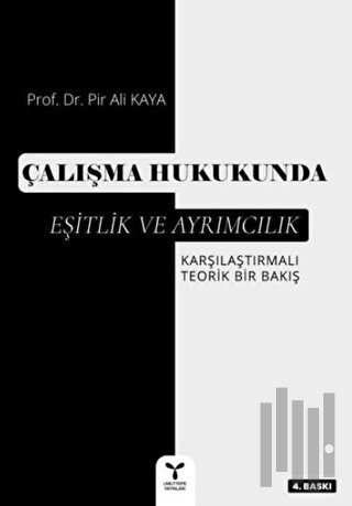 Çalışma Hukukunda Eşitlik ve Ayrımcılık