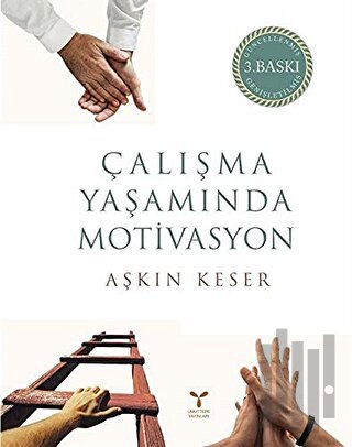 Çalışma Yaşamında Motivasyon