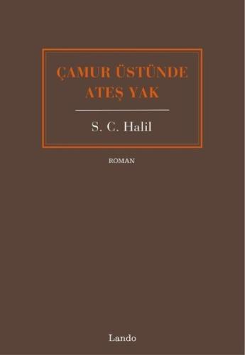 Çamur Üstünde Ateş Yak