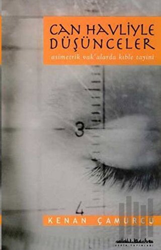 Can Havliyle Düşünceler Asimetrik Vak’alarda Kıble Tayini
