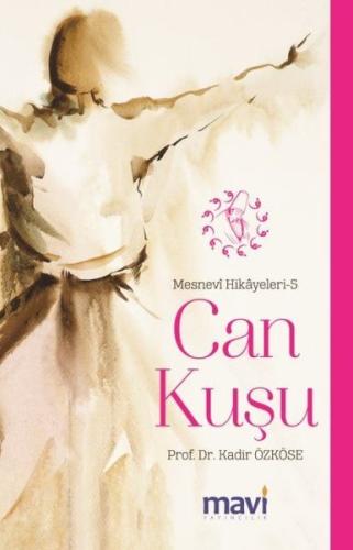 Can Kuşu: Mesnevi Hikayeleri-5
