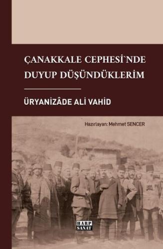Çanakkale Cephesi'nde Duyup Düşündüklerim
