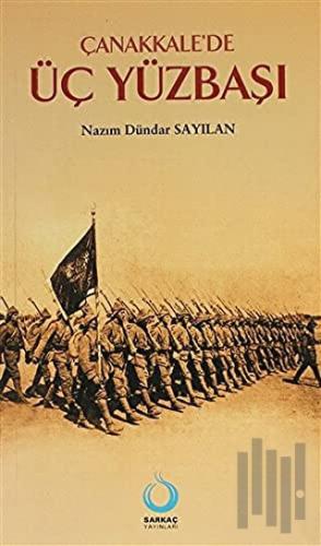 Çanakkale’de Üç Yüzbaşı