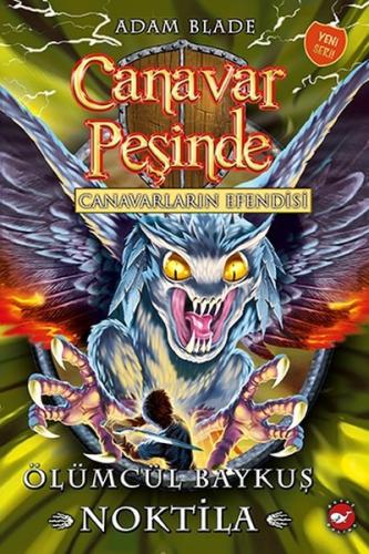 Canavar Peşinde 55-Ölümcül Baykuş Noktila