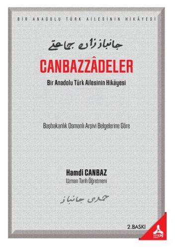 Canbazzadeler: Bir Anadolu Türk Ailesinin Hikayesi