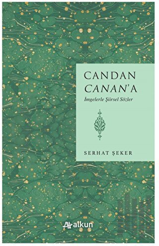 Candan Canan’a İmgelerle Şiirsel Sözler