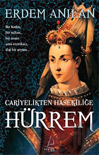 Cariyelikten Hasekiliğe Hürrem