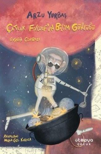 Çatlak Filozof'un Bilim Günlüğü Evren Çorbası