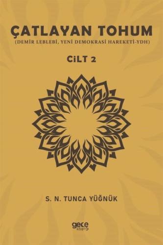 Çatlayan Tohum Cilt 2 - Demir Leblebi Yeni Demokrasi Hareketi - Ydh
