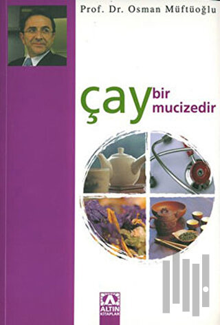 Çay Bir Mucizedir | Kitap Ambarı