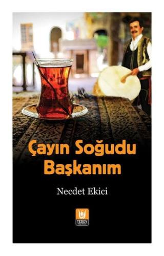 Çayın Soğudu Başkanım | Kitap Ambarı