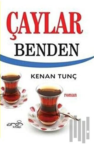 Çaylar Benden | Kitap Ambarı