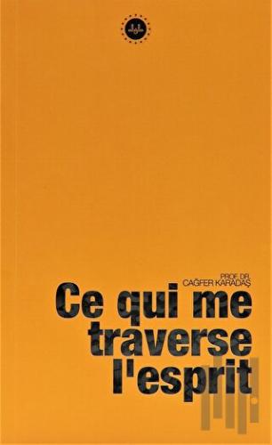 Ce Qui me Traverse I'Esprit (Kafama Takılanlar) Fransızca