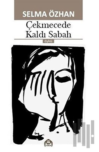 Çekmecede Kaldı Sabah