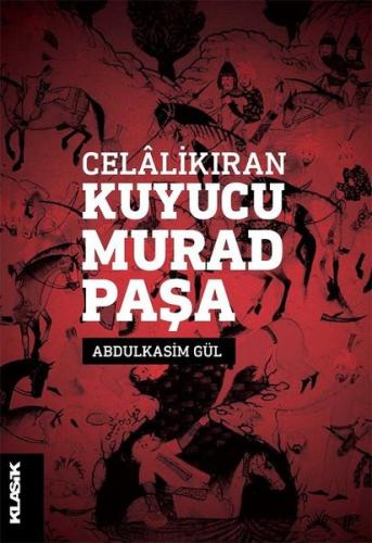 Celalikıran Kuyucu Murad Paşa | Kitap Ambarı