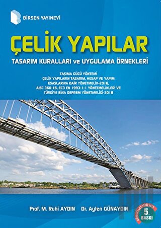 Çelik Yapılar Tasarım Kuralları ve Uygulama Örnekleri