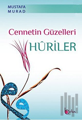 Cennetin Güzelleri Huriler