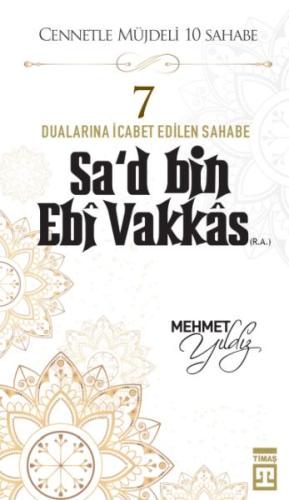 Cennetle Müjdeli 10 Sahabe - 7 Sa'd Bin Ebi Vakkâs (R.A.) | Kitap Amba