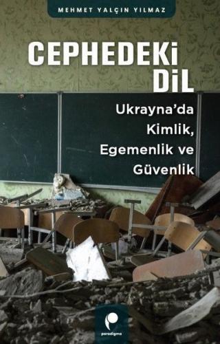 Cephedeki Dil: Ukrayna'da Kimlik Egemenlik ve Güvenlik