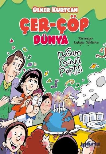 Çer-Çöp Dünya Doğum Günü Partisi | Kitap Ambarı