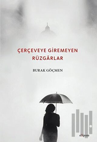 Çerçeveye Giremeyen Rüzgarlar | Kitap Ambarı