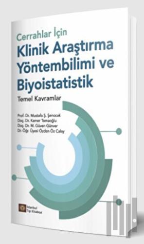 Cerrahlar İçin Klinik Araştırma Yöntembilimi ve Biyoistatistik Temel Kavramlar
