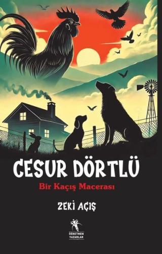 Cesur Dörtlü - Bir Kaçış Macerası | Kitap Ambarı