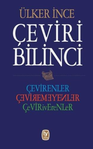 Çeviri Bilinci: Çevirenler-Çeviremeyenler-Çeviriverenler
