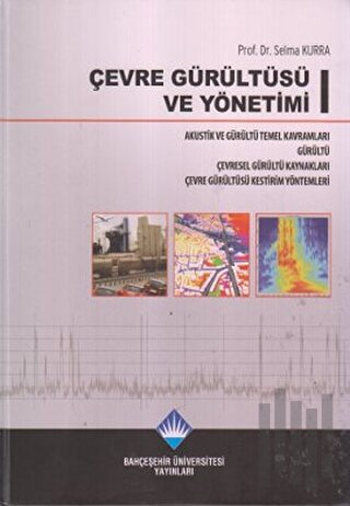 Çevre Gürültüsü ve Yönetimi 1 (Ciltli)