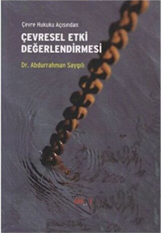 Çevre Hukuku Açısından Çevresel Etki Değerlendirmesi