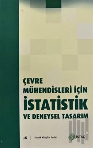 Çevre Mühendisliği İçin İstatislik ve Deneysel Tasarım (Ciltli)