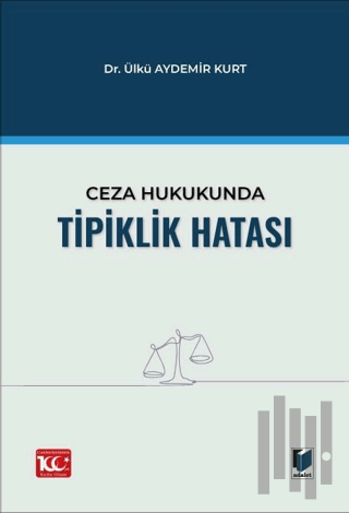Ceza Hukukunda Tipiklik Hatası