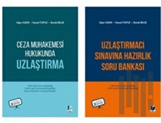 Ceza Muhakemesi Hukukunda Uzlaştırma + Uzlaştırmacı Sınavına Hazırlık 