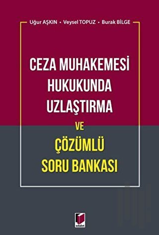 Ceza Muhakemesi Hukukunda Uzlaştırma ve Çözümlü Soru Bankası