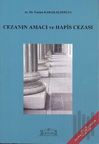 Cezanın Amacı ve Hapis Cezası